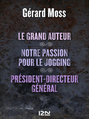 cover image of Le grand auteur suivi de Notre passion pour le jogging et Président-Directeur général